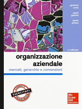 organizzazione aziendale mercati gerarchie e convenzioni