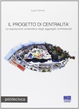 progetto di centralit la regolazione urbanistica degli aggregati commerciali