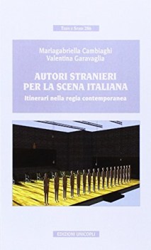 autori stranieri per la scena italiana itinerari nella regia contempo