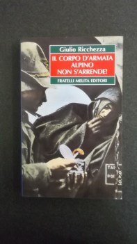 corpo d\'armata alpino non si arrende