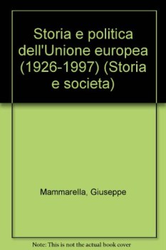 storia e politica dellunione europea 19261997