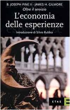 economia delle esperienze oltre il servizio