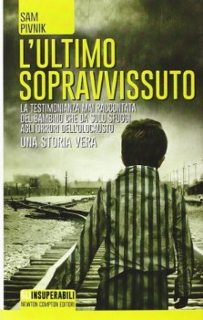 ultimo sopravvissuto una storia vera