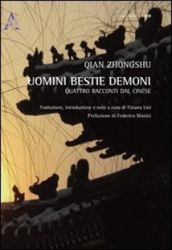 uomini bestie demoni. Quattro racconti tradotti dal cinese