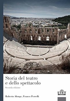 storia del teatro e dello spettacolo (vecchia edizione)