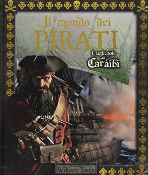 mondo dei pirati i tagliagole dei caraibi