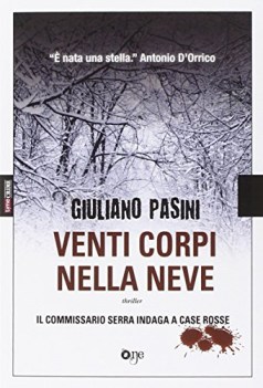 venti corpi nella neve il commissario serra indaga a case rosse