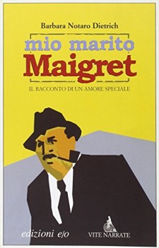 mio marito maigret il racconto di un amore