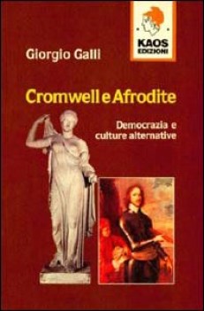 cromwell e afrodite democrazia e culture alternative