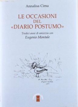 occasioni del diario postumo tredici anni di amicizia con eugenio montale