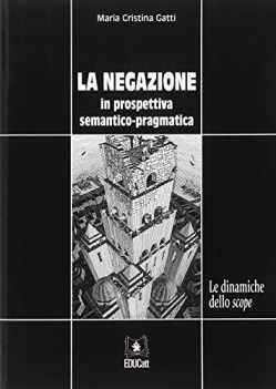 negazione in prospettiva semantico pragmatica