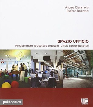 spazio ufficio programmare progettare e gestire l\'ufficio contemporaneo