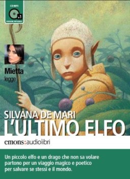 ultimo elfo AUDIOLIBRO letto da mietta cdaudio formato mp3