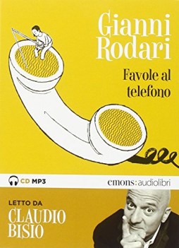 favole al telefono AUDIOLIBRO lette da claudio bisio cdaudio formato mp3