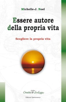 essere autore della propria vita scegliere la propria vita