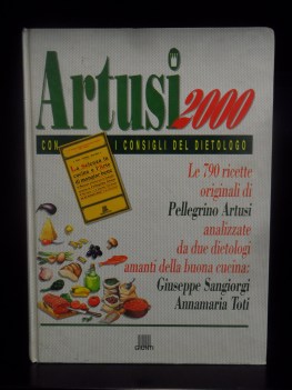 artusi 2000 con 790 ricette di artusi analizzate dai dietologhi sangiorgi e toti