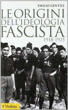 origini dell\'ideologia fascista