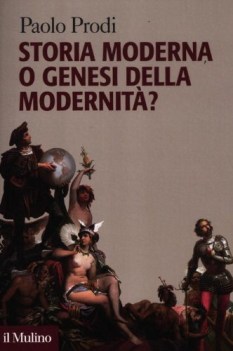 storia moderna o genesi della modernita