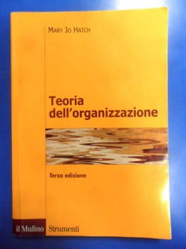 teoria dell\'organizzazione tre prospettive moderna simbolica postmoderna