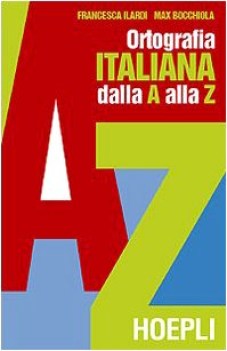 ortografia pratica dell\'italiano dalla a alla z