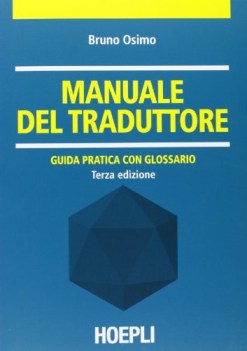 manuale del traduttore 3ed guida pratica con glossario