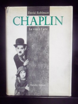 Chaplin la vita e l\'arte