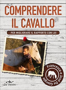 comprendere il cavallo per migliorare il rapporto con lui