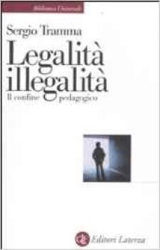 legalita\' illegalita\' il confine pedagogico