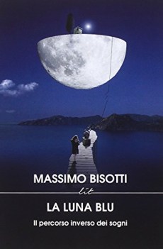 luna blu il percorso inverso dei sogni