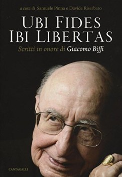 ubi fides ibi libertas scritti in onore di giacomo biffi