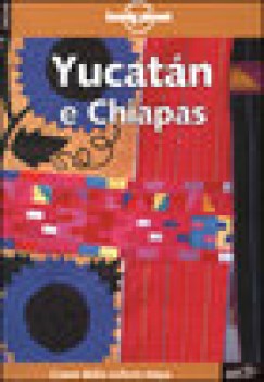 yucatan e chiapas loney planet