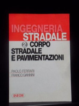 Ingegneria stradale 2 corpo stradale e pavimentazioni