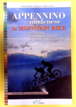 Appennino modenese in mountain bike 38 itinerari dalle colline al crinale