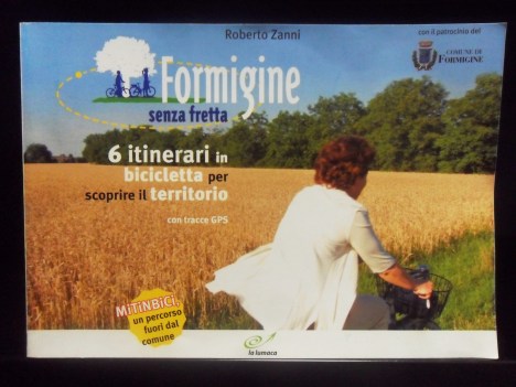 Formigine senza fretta 6 itinerari in bicicletta per scoprire il territorio