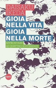 gioia nella vita gioia nella morte