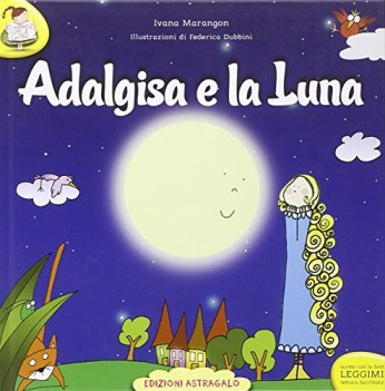 adalgisa e la luna ediz a caratteri grandi