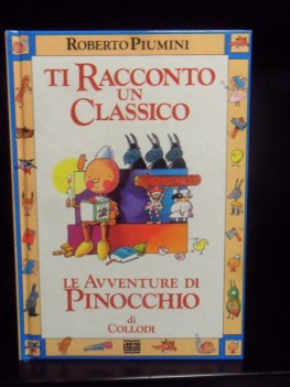 Avventure di Pinocchio. Tiracconto un classico narra Roberto Piumini