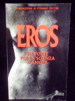 Eros. Sei porte per la scienza d\'Amore.