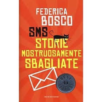 sms storie mostruosamente sbagliate