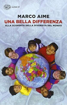 bella differenza alla scoperta della diversit del mondo