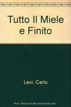 tutto il miele  finito