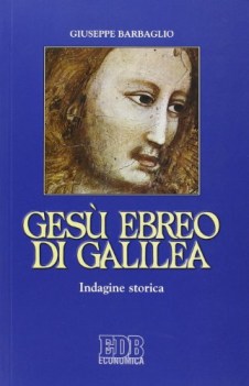 gesu ebreo di galilea indagine storica