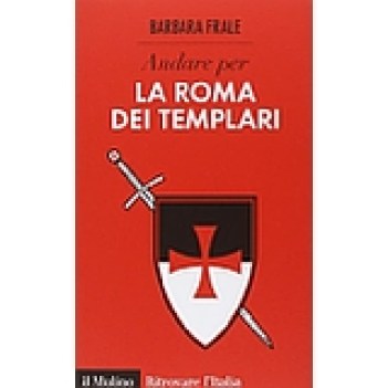 andare per la roma dei templari