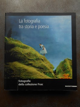 fotografia tra storia e poesia fotografie della collezione fnac