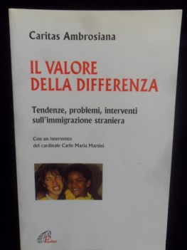 Valore della differenza tendenze problemi interventi sull\'immigrazione