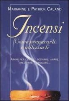 incensi come prepararli e utilizzarli