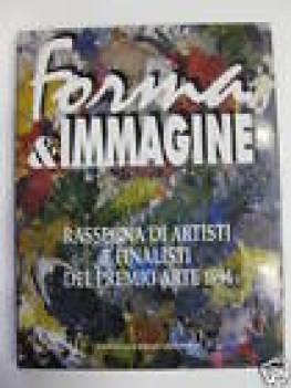 forma &amp; immagine rassegna di artisti e finalisti del premio arte 1994