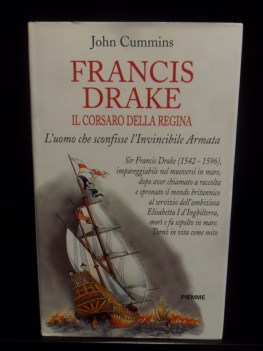 Francis Drake il corsaro della regina.