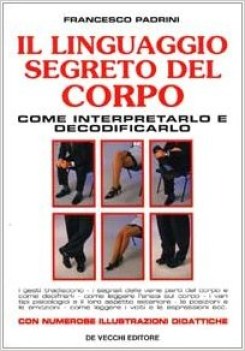 linguaggio segeto del corpo come intempretarlo e codificarlo