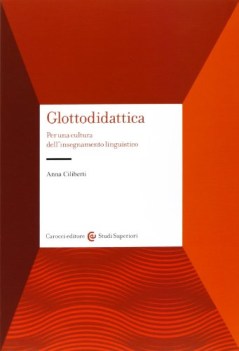 glottodidattica per una cultura dell\'insegnamento linguistico